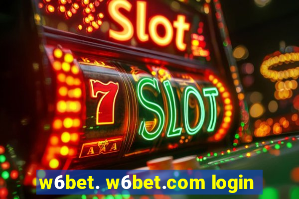 w6bet. w6bet.com login